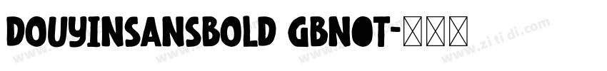 DOUYINSANSBOLD GBNot字体转换